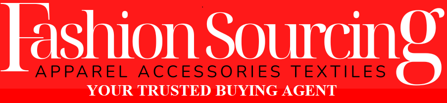 Fashion Sourcing – Your Trusted Buying Agent for Apparel, Accessories, and Textiles
