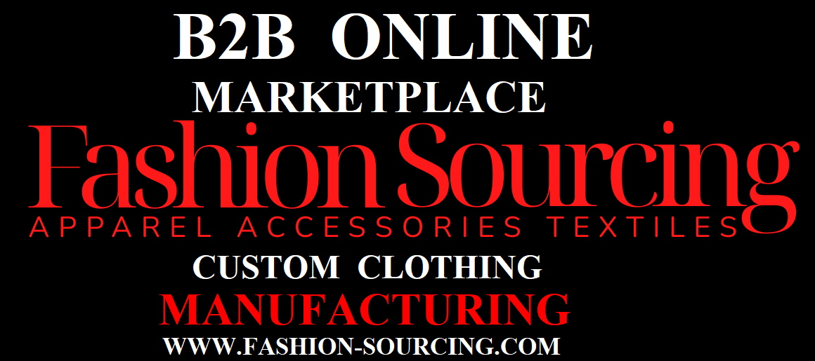 Fashion Sourcing -B2B Online Marketplace for Custom Clothing Manufacturing