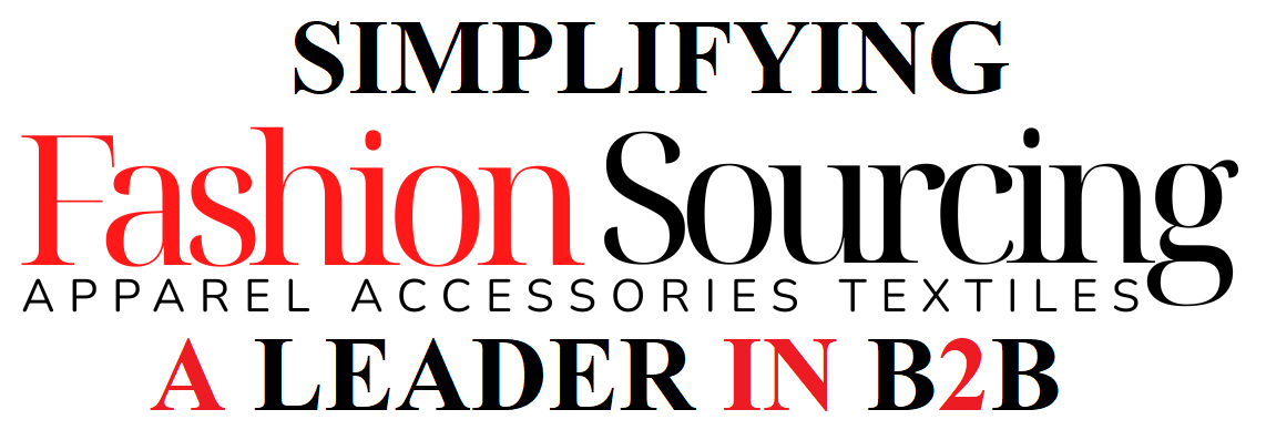 Simplifying Fashion Apparel Sourcing: A Leader in B2B Fashion Sourcing